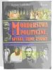 MORDERSTWA POLITYCZNE,SPISKI, TAJNE ZMOWY - Rodney Castleden